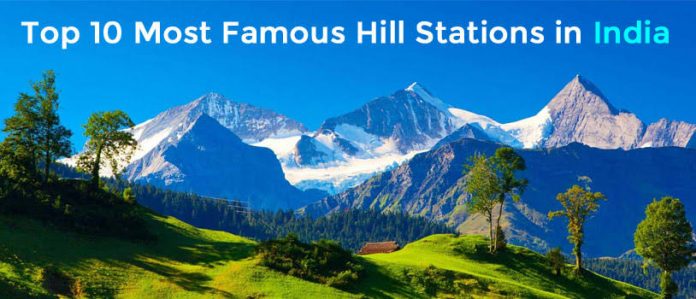 Top 10 Famous Hill Stations In India